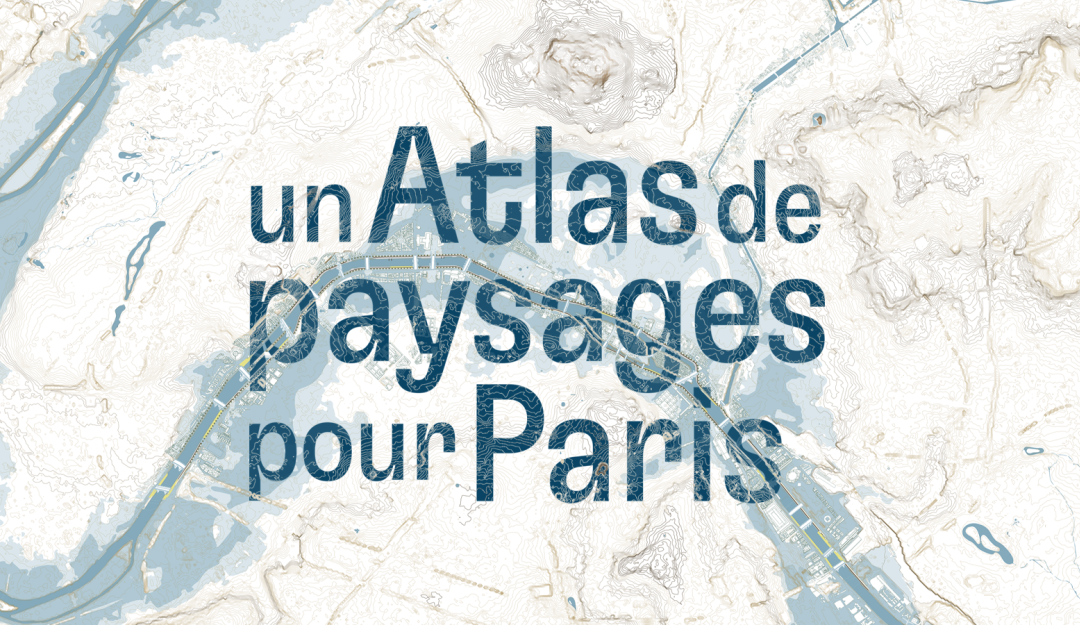 © Visuel CAUE de Paris / Carte EPFL - HRC : Paola Viganò, Ben Gitai, Joanne Nussbaum, Noélie Lecoanet, Clarisse Protat, Hugo Costa 